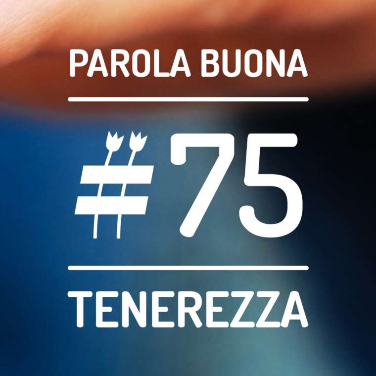 TENEREZZA, una “parola buona” per la comunità universitaria